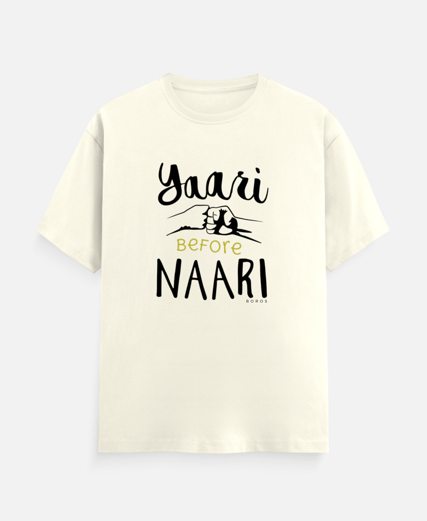 Yaari Before Naari T-Shirts