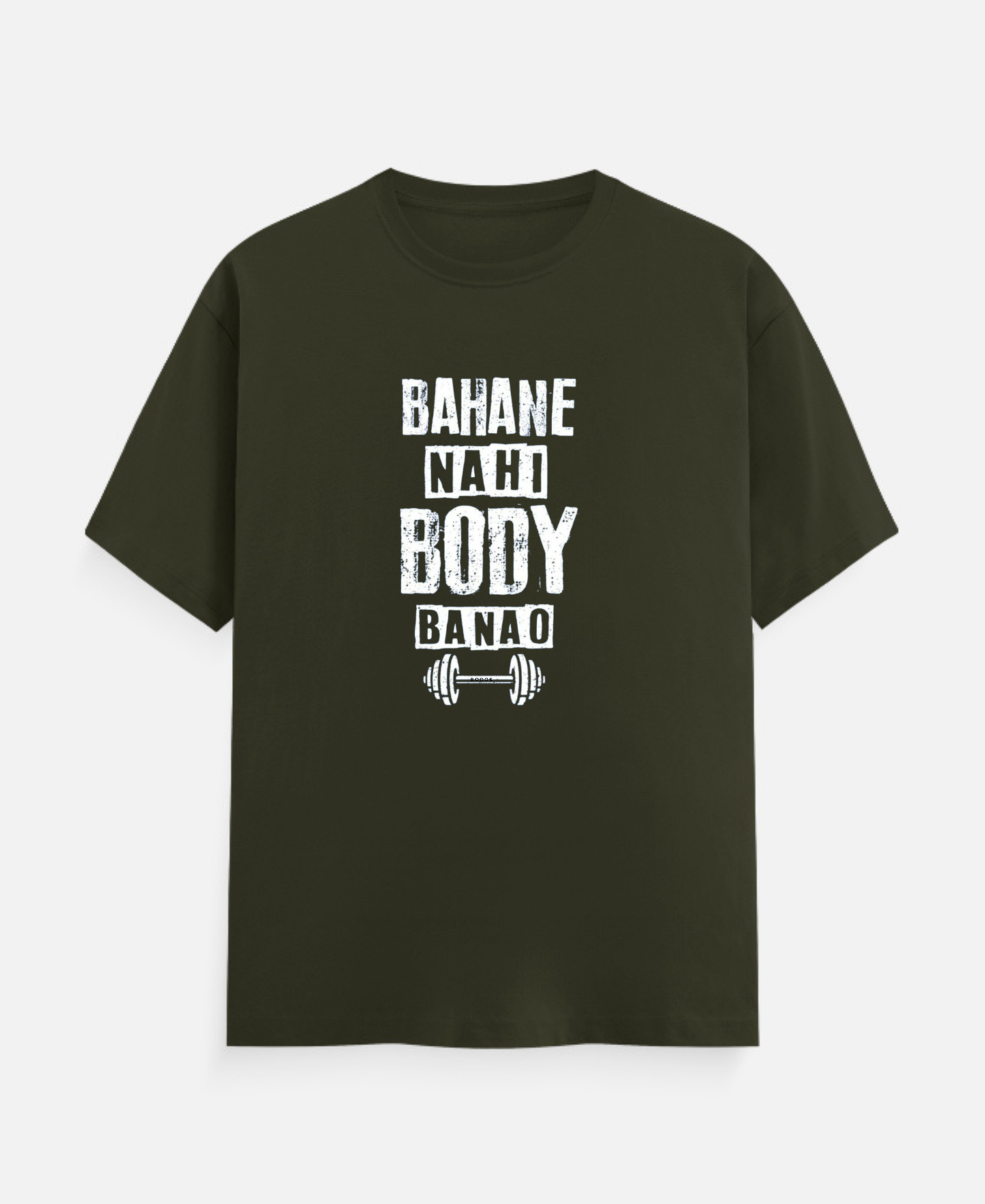 Bahane Nahi Body Banao T-Shirts