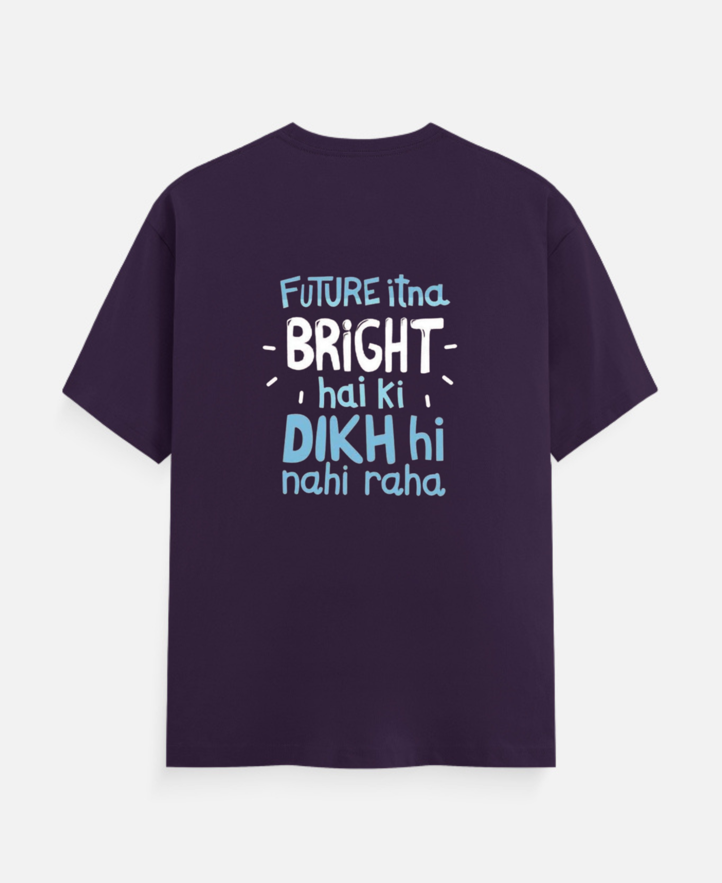 Future Itna Bright Hai ki Dikh hi Nah raha