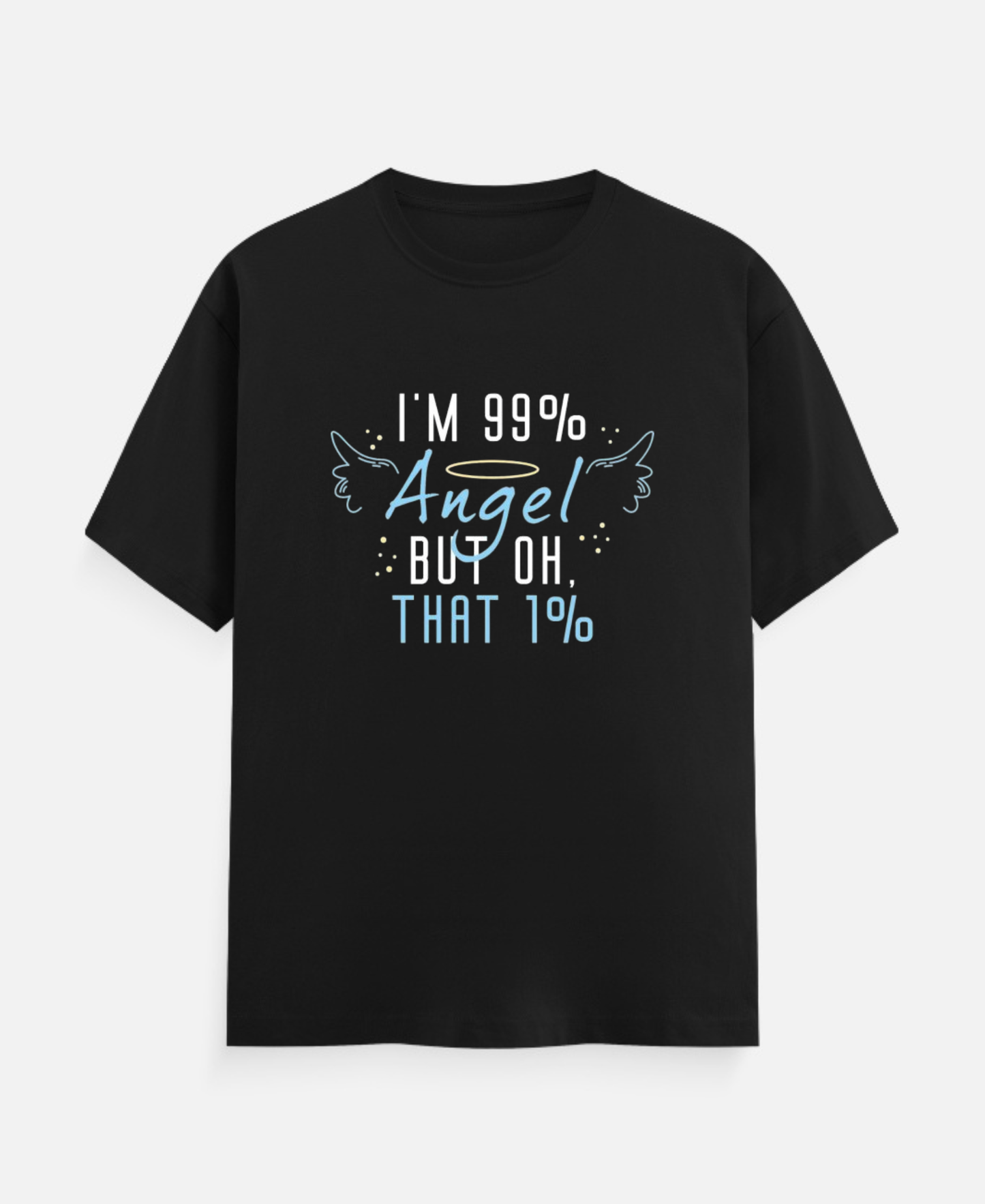 I'M 99% T-Shirt