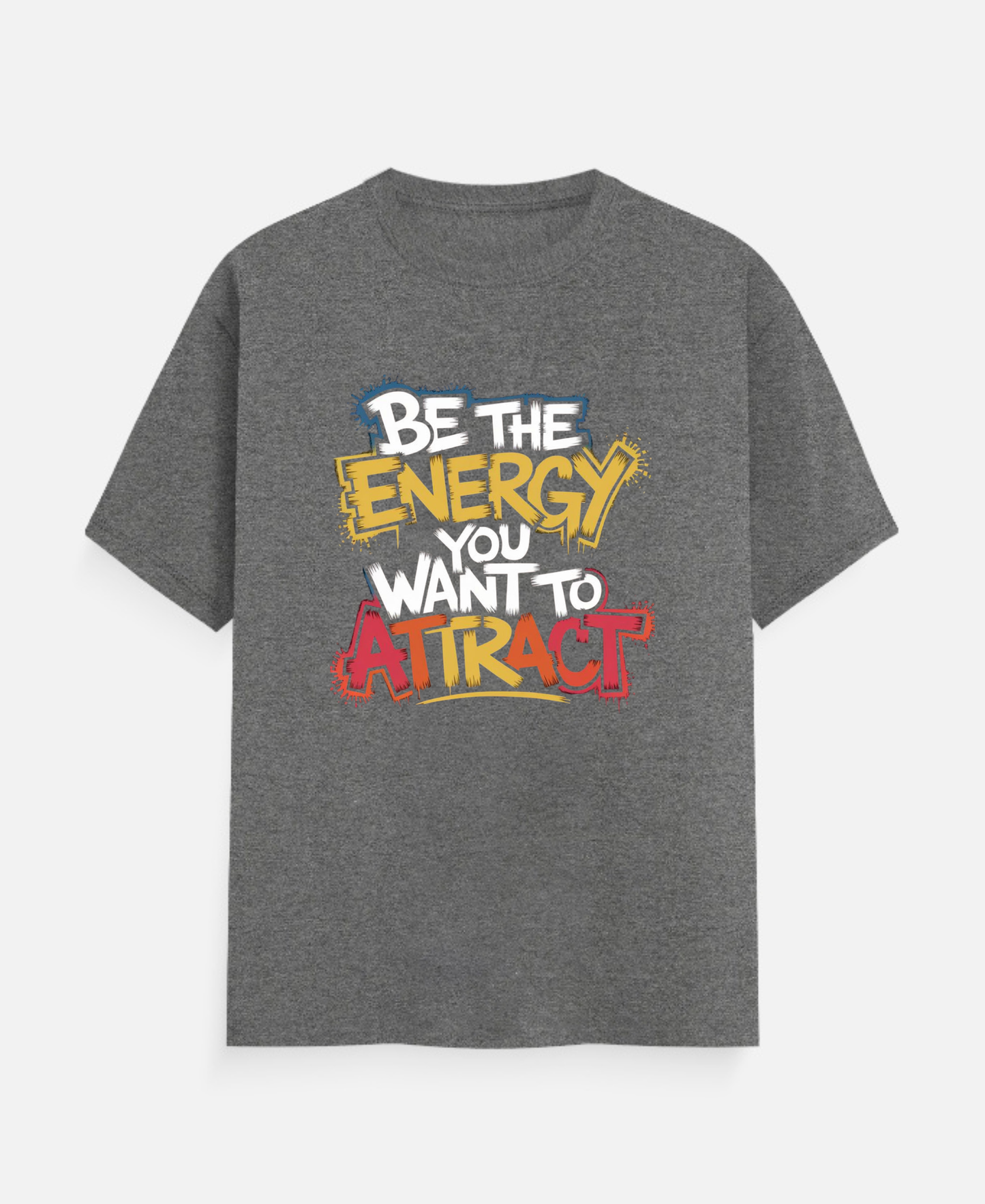 Be The Energy T-Shirt